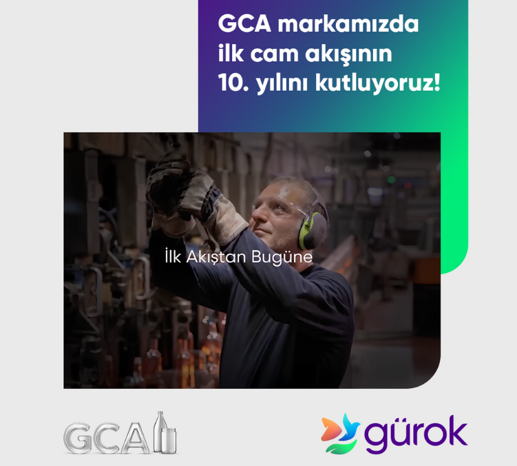 GCA Markamızda İlk Cam Damlası Akışının 10.Yılını Kutluyoruz